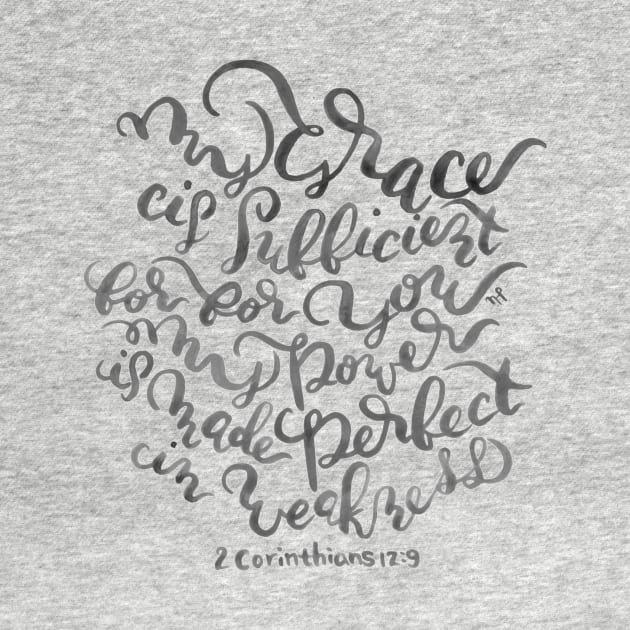 My Grace is Sufficient - 2 Corinthians 12:9 / Black on White by joyfultaylor